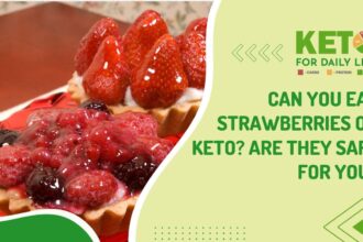 Can You Eat Strawberries on Keto? Are They Safe for You?