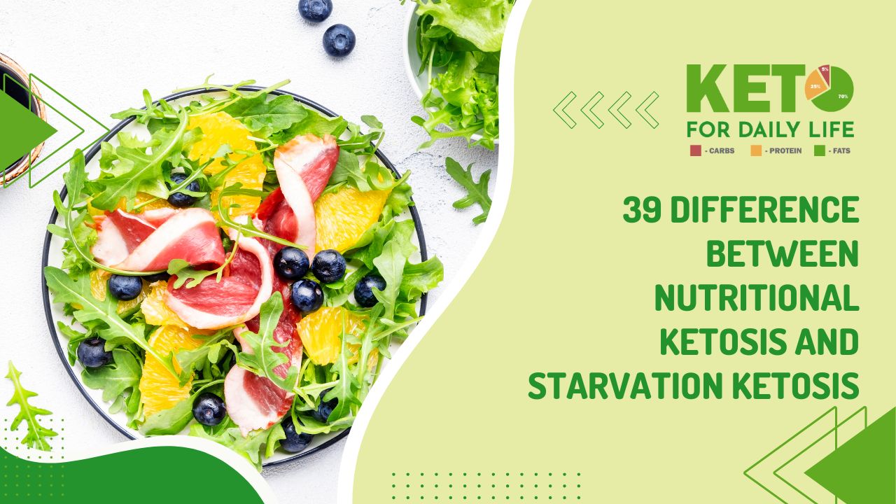 39 Difference Between Nutritional Ketosis and Starvation Ketosis