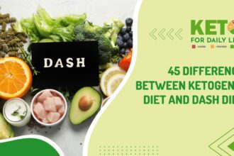 45 Difference Between Ketogenic Diet and DASH Diet