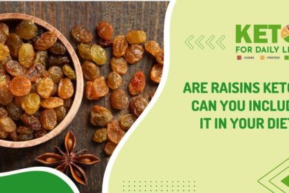 Are raisins keto? Can you include it in your diet?