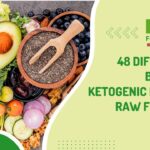 48 Difference Between Ketogenic Diet and Raw Food Diet